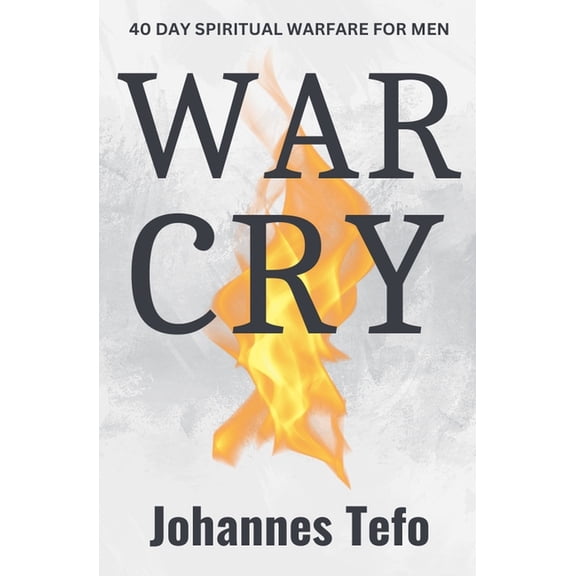 Peaceful Devotions War Cry: 40 Day Spiritual Warfare For Men, Book 4, (Paperback)