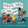 thumbnail image 1 of Pre-Owned Peaceful Fights for Equal Rights, 9781534429437, 1534429433, Hardcover,, 1 of 1