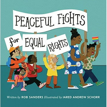 Pre-Owned Peaceful Fights for Equal Rights (Hardcover) 1534429433 9781534429437
