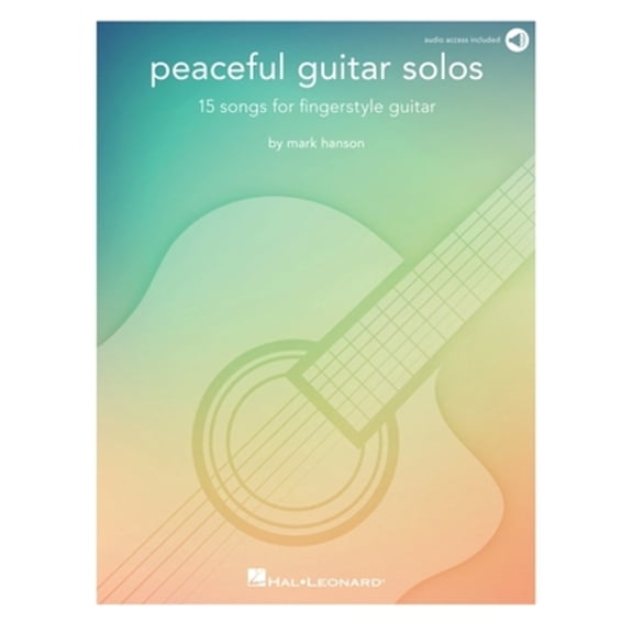 Peaceful Guitar Solos - 15 Songs for Fingerstyle Guitar by Mark Hanson with Access to Online (Paperback) by Mark Hanson
