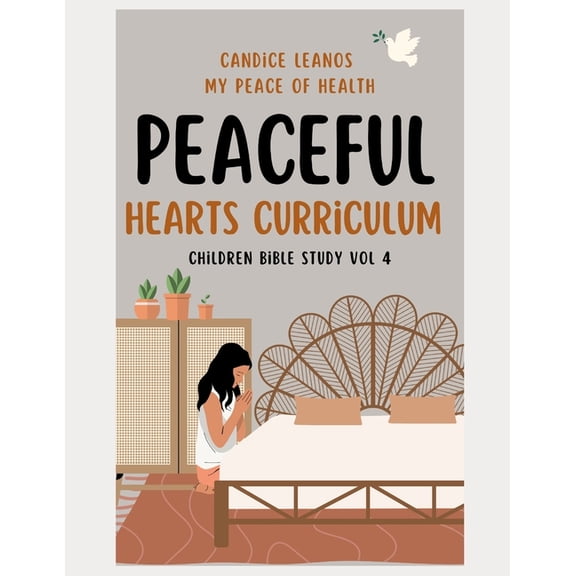 Peaceful Learner Homeschool Curriculum: Peaceful Hearts Curriculum: Children Bible Study Vol 4, Book 4, (Paperback)