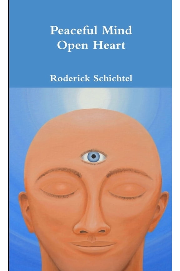 Peaceful Mind, Open Heart, (Paperback)