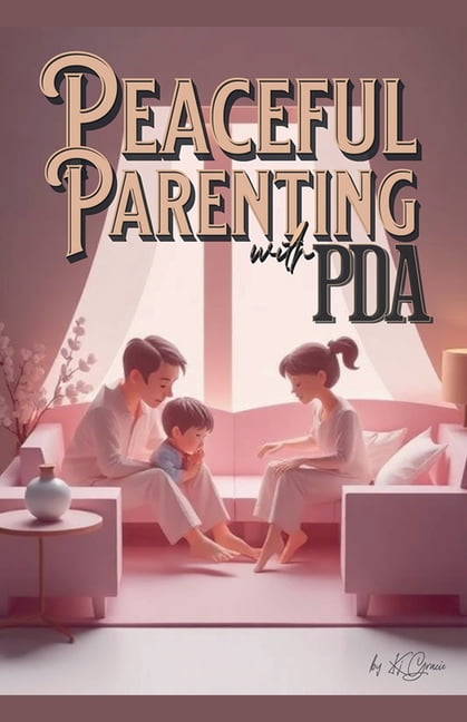 Peaceful Parenting with PDA, (Paperback)