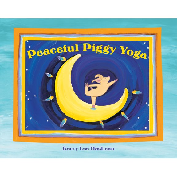 Peaceful Piggy Yoga, (Paperback)