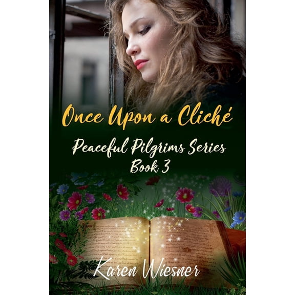 Peaceful Pilgrims Once Upon a Cliche, Book 3, (Paperback)
