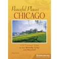 thumbnail image 1 of Peaceful Places: Chicago : 119 Tranquil Sites in the Windy City and Beyond - Paperback, 1 of 1