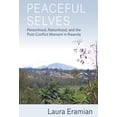 thumbnail image 1 of Peaceful Selves: Personhood, Nationhood, and the Post-Conflict Moment in Rwanda, (Paperback), 1 of 1