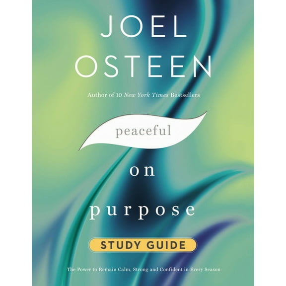 Peaceful on Purpose Study Guide : The Power to Remain Calm, Strong, and Confident in Every Season (Paperback)