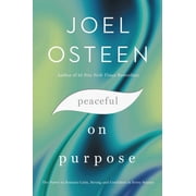 Peaceful on Purpose The Power to Remain Calm, Strong, and Confident in Every Season Hardcover