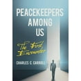 thumbnail image 1 of Peacekeepers Among Us: The First Encounter (Hardcover), 1 of 1