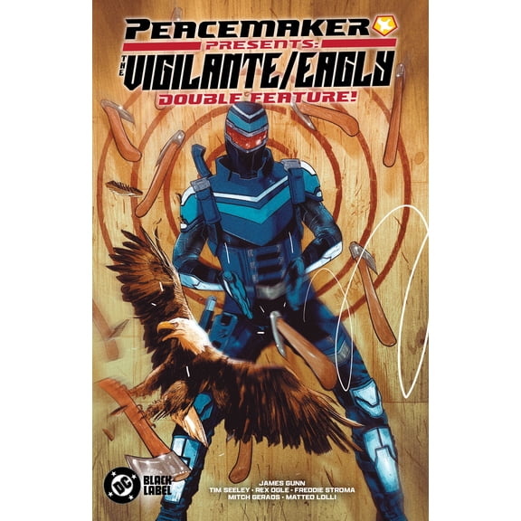 Peacemaker Presents: the Vigilante/Eagly Double Feature! (Paperback)