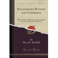thumbnail image 1 of Peacemakers Blessed and Otherwise : Observations, Reflections and Irritations at an International Conference (Classic Reprint), 1 of 1