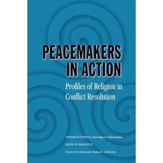 Pre-Owned Peacemakers in Action: Volume 1: Profiles of Religion in Conflict Resolution (Paperback) 0521618940 9780521618946