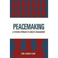 thumbnail image 1 of Pre-Owned Peacemaking: A Systems Approach to Conflict Management (Paperback) 0819167835 9780819167835, 1 of 1