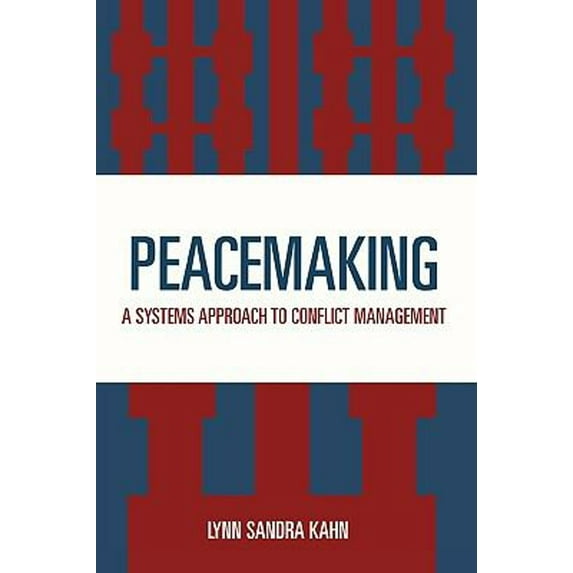 Pre-Owned Peacemaking: A Systems Approach to Conflict Management (Paperback) 0819167835 9780819167835