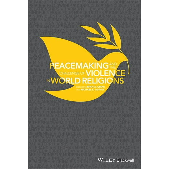 Peacemaking and the Challenge of Violence in World Religions, (Hardcover)