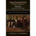 thumbnail image 1 of Pre-Owned Peacemaking from Above, Peace from Below: Ending Conflict Between Regional Rivals (Hardcover) 1501702475 9781501702471, 1 of 1