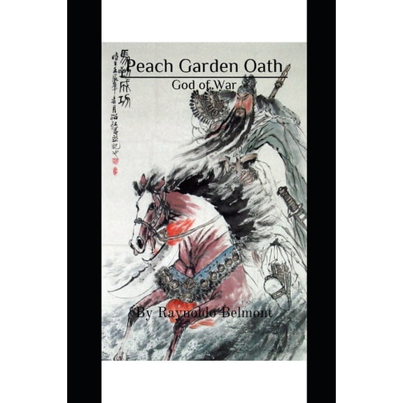Guan Yu Peach Garden Oath: God of War, Book 3, (Paperback)