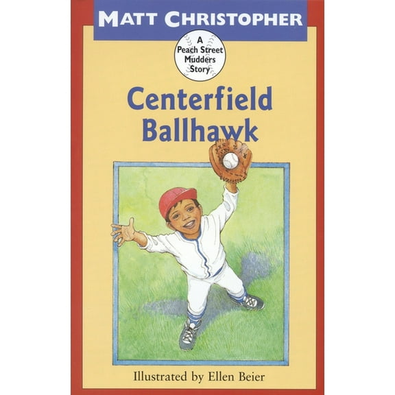 Peach Street Mudders Story Centerfield Ballhawk, (Paperback)