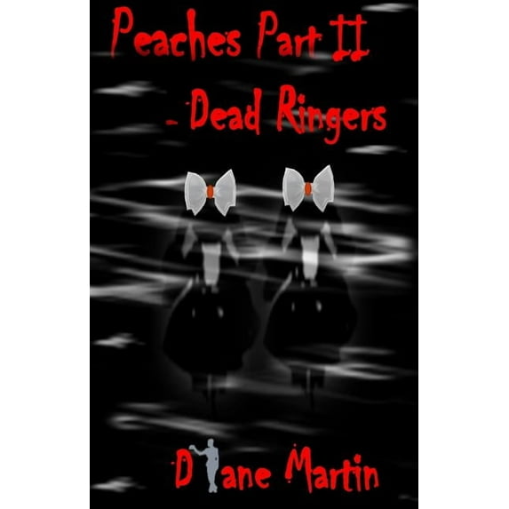 Peaches Part II - Dead Ringers