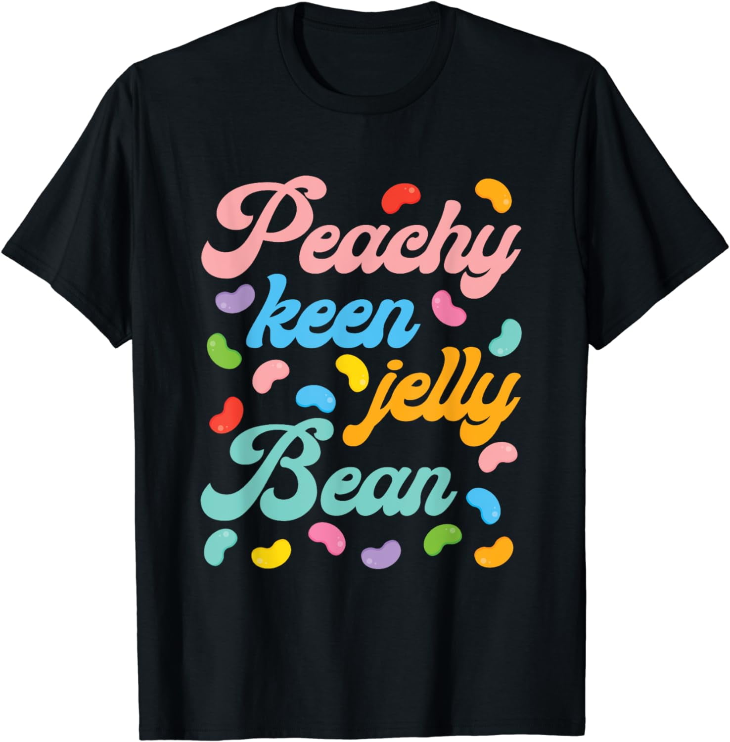 Peachy Keen Jelly Bean Sweets Lover Retro Saying T-Shirt - Walmart.com