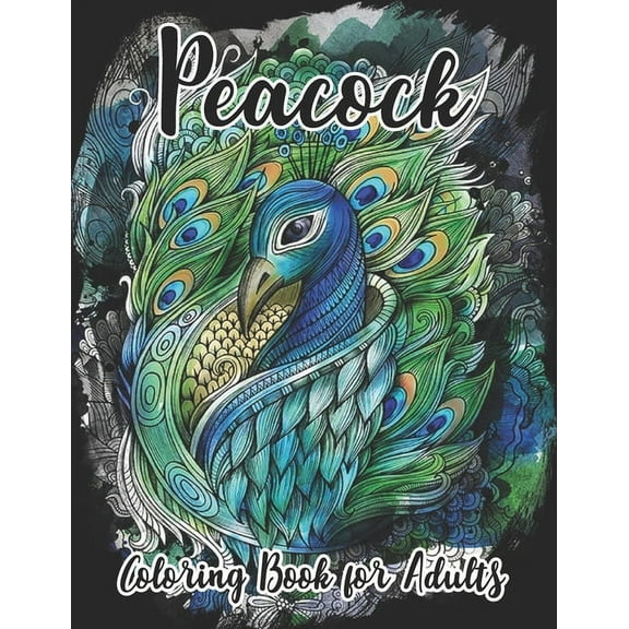 Peacock Coloring Book for Adults: Beautiful Pages for Stress Relieving Unique Design, (Paperback)