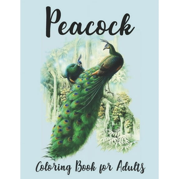 Peacock Coloring Book for Adults: Peacock Coloring Book for stress Relief (Paperback)