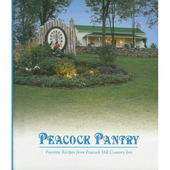 Pre-Owned Peacock Pantry : Favorite Recipes from Peacock Hill Country Inn