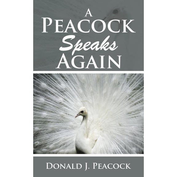 A Peacock Speaks Again, (Paperback)