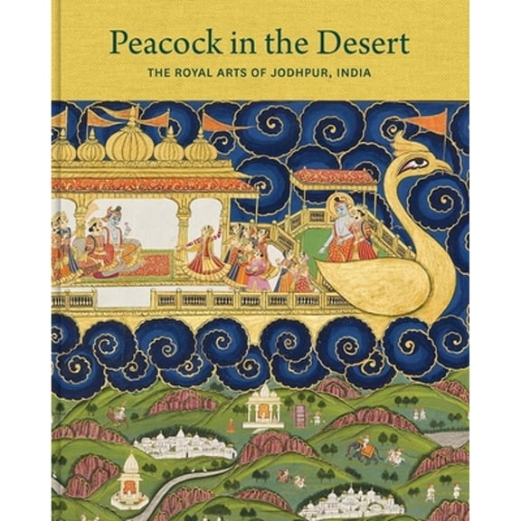 Pre-Owned Peacock in the Desert: The Royal Arts of Jodhpur, India (Elgar New Horizons in Business Analytics series) Hardcover