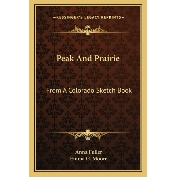 Peak And Prairie : From A Colorado Sketch Book (Paperback)