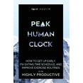 thumbnail image 1 of Peak Productivity Peak Human Clock: How to Get up Early, Fix Eating Time Schedule, and Improve Exercise Routines to be Highly Productive, Book 1, (Hardcover), 1 of 1