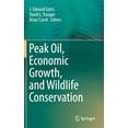 thumbnail image 1 of Peak Oil, Economic Growth, and Wildlife Conservation, (Hardcover), 1 of 1