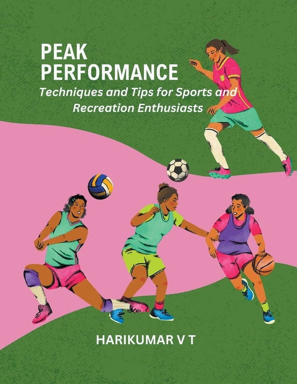 Peak Performance: Techniques and Tips for Sports and Recreation Enthusiasts (Paperback)