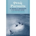 thumbnail image 1 of Pre-Owned Peak Pursuits: The Emergence of Mountaineering in the Nineteenth Century (Hardcover) 0300231946 9780300231946, 1 of 1