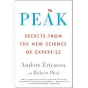 ANDERS ERICSSON Peak: Secrets from the New Science of Expertise