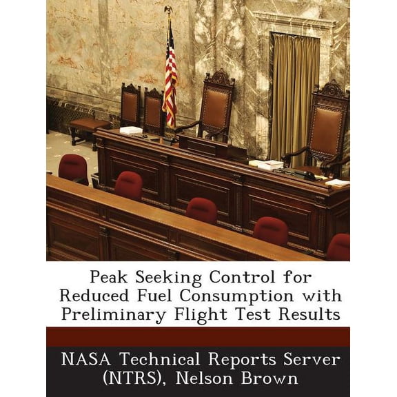 Peak Seeking Control for Reduced Fuel Consumption with Preliminary Flight Test Results (Paperback)