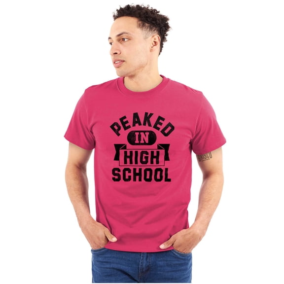 Peaked in High School Funny College Men's Graphic T Shirt Tees Brisco Brands S