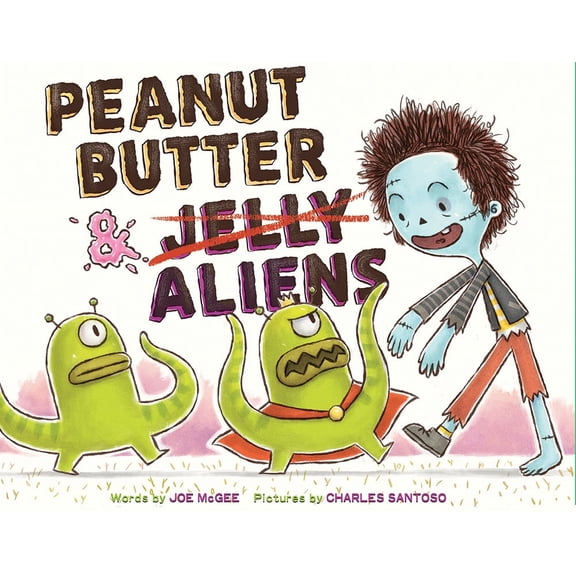 Peanut Butter & Aliens : A Zombie Culinary Tale (Hardcover)