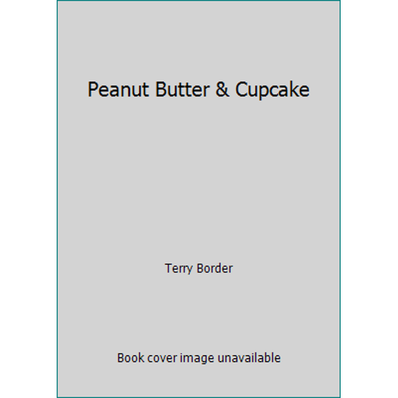 Pre-Owned Peanut Butter & Cupcake (Unknown) 039917690X 9780399176906