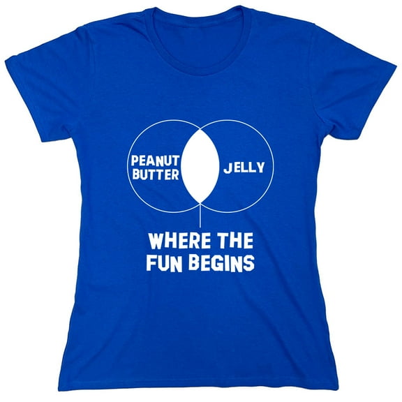 Peanut Butter Jelly Where The Fun Sarcastic Humor Novelty Funny Women's Casual Tees