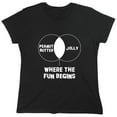 thumbnail image 1 of Peanut Butter Jelly Where The Fun Sarcastic Humor Novelty Funny Women's Casual Tees, 1 of 3