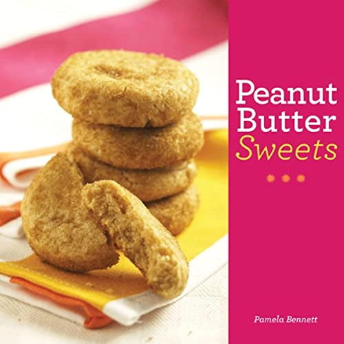 Pre-Owned Peanut Butter Sweets (Hardcover) 1423624483 9781423624486