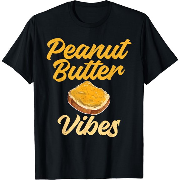 Peanut Butter Vibes Peanut Butter Lovers T-Shirt