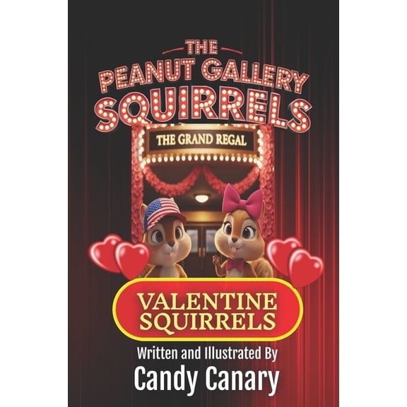 Peanut Gallery Squirrels Valentine's Squirrels (Peanut Gallery Squirrels 4), Book 4, (Paperback)