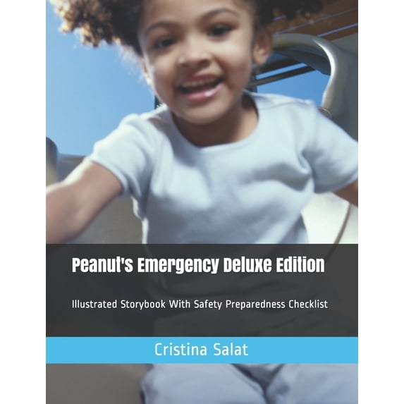 Peanut's Emergency Deluxe Edition: Illustrated Storybook With Safety Preparedness Checklist, (Paperback)