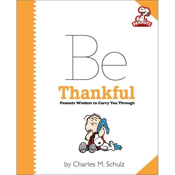 Peanuts (Running Press) Be Thankful, (Hardcover)