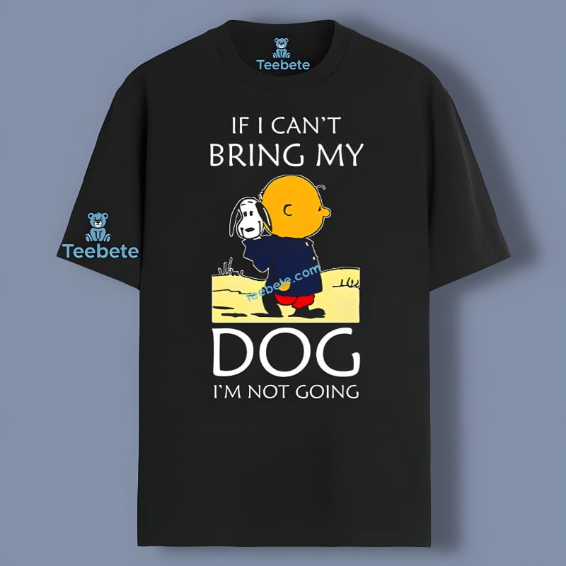 Peanuts Charlie Brown And Snoopy Dog Bring My Dog Shirt Idea