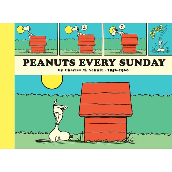 Peanuts Every Sunday Peanuts Every Sunday 1956-1960: Paperback Edition, (Paperback)