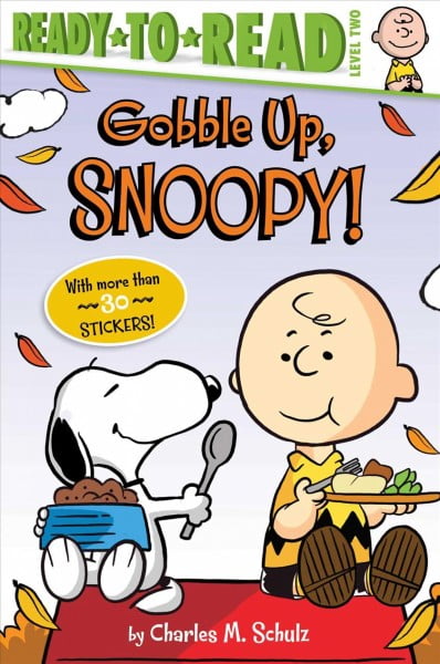 CHARLES M SCHULZ; SCOTT JERALDS; MAY NAKAMURA Peanuts: Gobble Up, Snoopy! : Ready-to-Read Level 2 (Paperback)